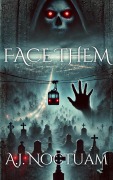 Cover-Bild zum Titel 'Face Them' von 'A. J. Noctuam'