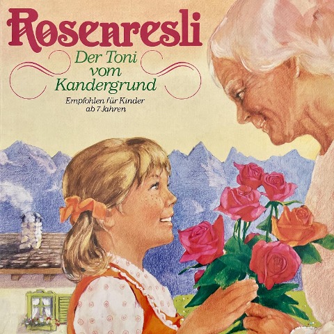 Rosenresli / Der Toni vom Kandergrund - Mara Schroeder-von Kurmin, Johanna Spyri