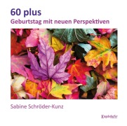 Cover-Bild zum Titel '60 plus' von 'Sabine Schröder-Kunz'