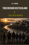 Cover-Bild zum Titel 'Todesregion Deutschland Teil 5' von 'S. K. Reyem'
