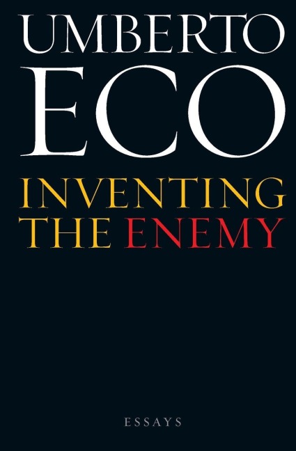 Inventing the Enemy - Umberto Eco