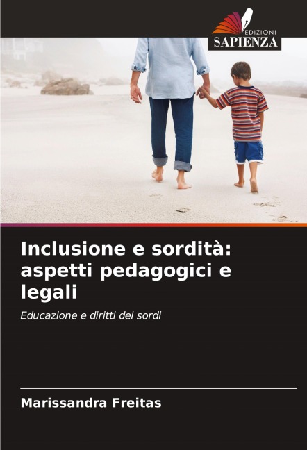 Inclusione e sordità: aspetti pedagogici e legali - Marissandra Freitas
