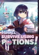 Cover-Bild zum Titel 'I Shall Survive Using Potions! Volume 1 (Light Novel)' von 'Funa'