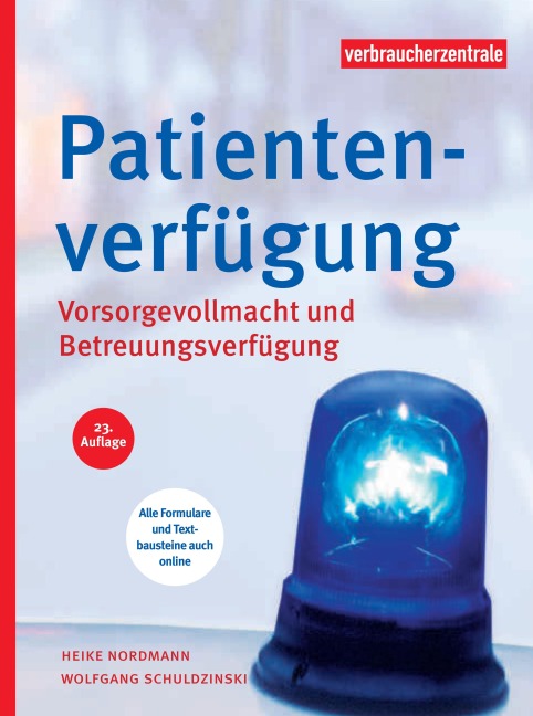 Patientenverfügung - Heike Nordmann, Wolfgang Schuldzinski