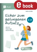 Cover-Bild zum Titel 'Sicher zum gelungenen Aufsatz 6-8' von 'Stefan Schäfer'