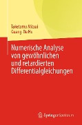 Cover-Bild zum Titel 'Numerische Analyse von gewöhnlichen und retardierten Differentialgleichungen' von 'Taketomo Mitsui, Guang-Da Hu'