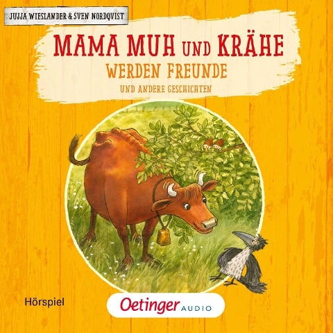 Mama Muh und Krähe werden Freunde und andere Geschichten - Jujja Wieslander