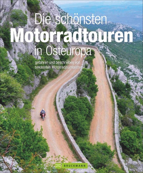 Die schönsten Motorradtouren in Osteuropa - Jo Deleker, Elke Potthoff, Andreas Hülsmann, Heinz E. Studt