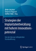 Strategien der Implantatentwicklung mit hohem Innovationspotenzial - 