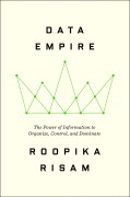 Cover-Bild zum Titel 'Data Empire' von 'Roopika Risam'