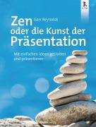 Cover-Bild zum Titel 'Zen oder die Kunst der Präsentation' von 'Garr Reynolds'