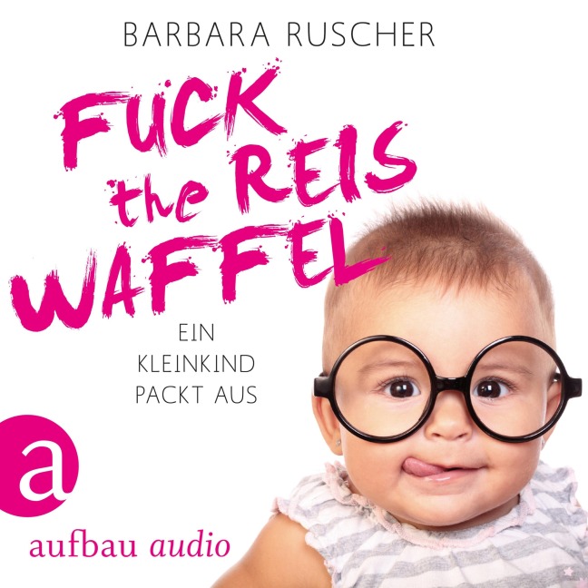 Fuck the Reiswaffel - Barbara Ruscher