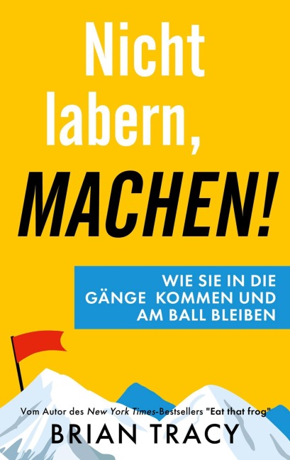Nicht labern, machen! - Brian Tracy