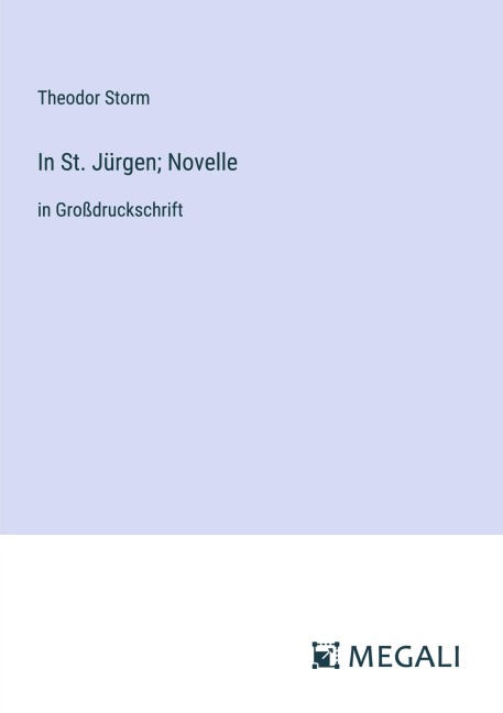 In St. Jürgen; Novelle - Theodor Storm