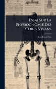 Cover-Bild zum Titel 'Essai Sur La Physiognomie Des Corps Vivans' von 'Jean Joseph Sue'
