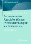 Cover-Bild zum Titel 'Das transformative Potenzial von Konsum zwischen Nachhaltigkeit und Digitalisierung' von ''