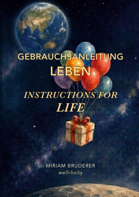 Gebrauchsanleitung Leben - Miriam Bruderer