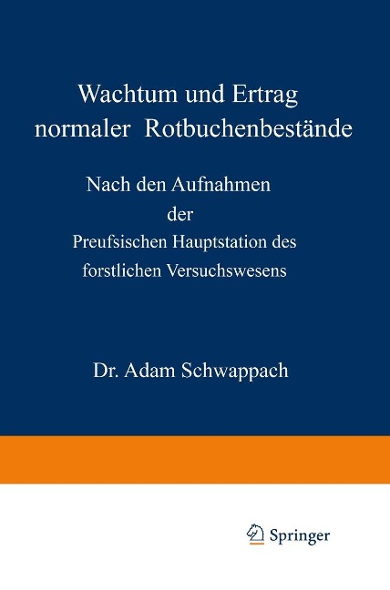 Wachstum und Ertrag normaler Rotbuchenbestände - Adam Schwappach