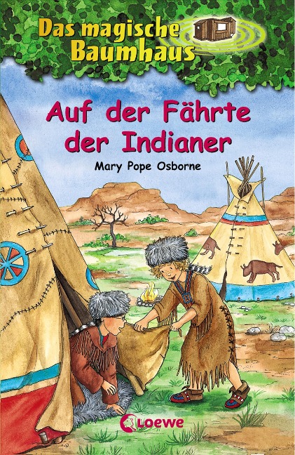 Das magische Baumhaus (Band 16) - Auf der Fährte der Indianer - Mary Pope Osborne
