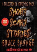 Cover-Bild zum Titel 'Short Scary Stories' von 'Bruce Savage'