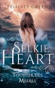 Cover-Bild zum Titel 'Selkie Heart' von 'Felicity Green'