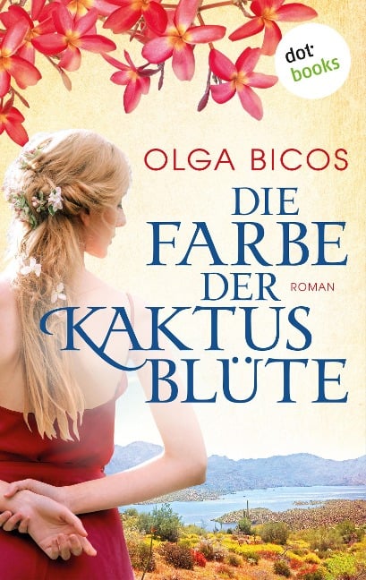 Die Farbe der Kaktusblüte - Olga Bicos