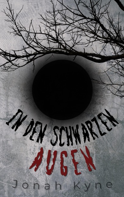 In den schwarzen Augen - Jonah Kyne