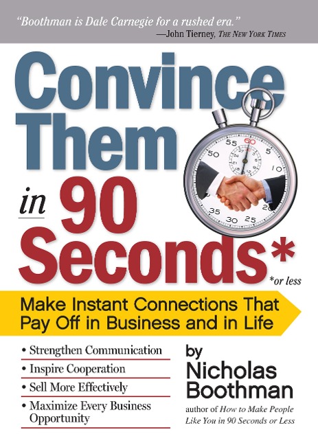 Convince Them in 90 Seconds or Less - Nicholas Boothman
