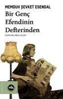 Bir Genc Efendinin Defterinden - Memduh sevket Esendal