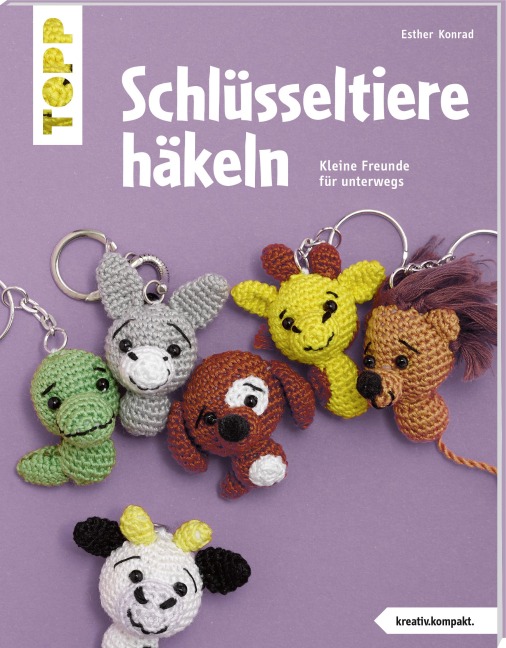Schlüsseltiere häkeln (kreativ.kompakt.) - Esther Konrad