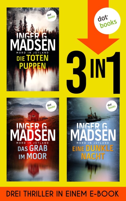 Die toten Puppen, Das Grab im Moor & Eine dunkle Nacht - Inger Gammelgaard Madsen