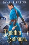 Death's Betrayal (Death's Queen #2) - Janeal Falor