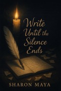 Cover-Bild zum Titel 'Write Until the Silence Ends' von 'Sharon Adhiambo'