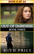 Cover-Bild zum Titel 'Out of Darkness - Book 3 (Out of Darkness Serial (An Amish of Lancaster County Saga), #3)' von 'Ruth Price'