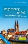 Cover-Bild zum Titel 'Regensburg zu Fuß' von 'Thomas Schnakenberg'
