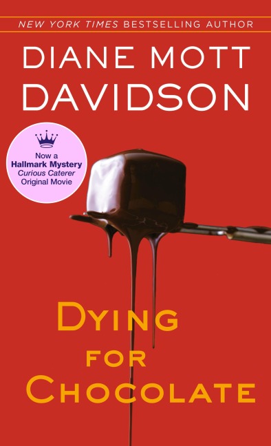 Dying for Chocolate - Diane Mott Davidson