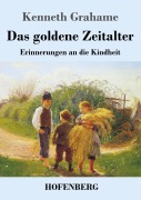 Cover-Bild zum Titel 'Das goldene Zeitalter' von 'Kenneth Grahame'