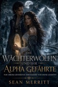 Cover-Bild zum Titel 'Die Wächterwölfin und ihr Alpha-Gefährte' von 'Sean Merritt'