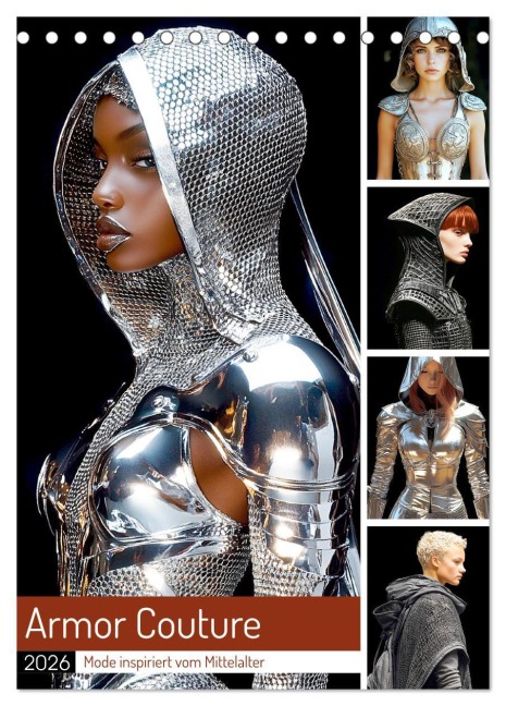 Armor Couture. Mode inspiriert vom Mittelalter (Tischkalender 2026 DIN A5 hoch), CALVENDO Monatskalender - Rose Hurley