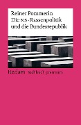 Cover-Bild zum Titel 'Die NS-Rassenpolitik und die Bundesrepublik. Reclam Sachbuch premium' von 'Reiner Pommerin'
