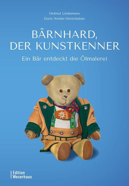 Bärnhard, der Kunstkenner - Doris Weiler-Streichsbier, Helmut Lindemann