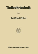 Cover-Bild zum Titel 'Tiefbohrtechnik' von 'Gottfried Prikel'