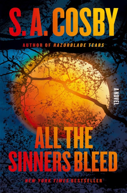 All the Sinners Bleed - S. A. Cosby