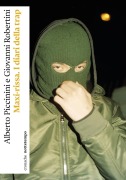Cover-Bild zum Titel 'Maxi-rissa. I diari della trap' von 'Alberto Piccinini, Giovanni Robertini'