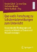 Quo vadis Forschung zu Schülerrückmeldungen zum Unterricht - 