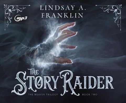 The Story Raider - Lindsay A Franklin