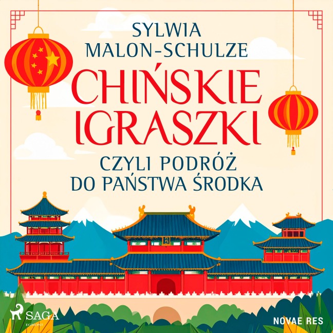 Chi¿skie igraszki, czyli podró¿ do Pa¿stwa ¿rodka - Sylwia Malon-Schulze