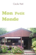 Cover-Bild zum Titel 'Mon Petit Monde' von 'Cécile Petit'
