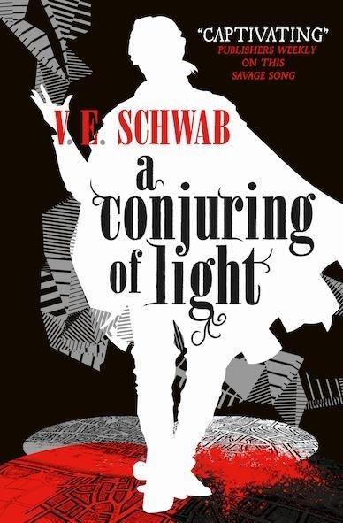 A Darker Shade of Magic 03. A Conjuring of Light - V. E. Schwab