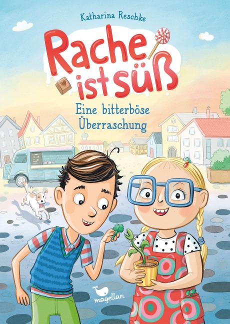 Rache ist süß - Eine bitterböse Überraschung - Katharina Reschke